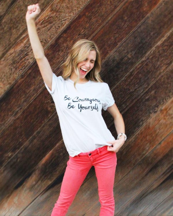 Be Courageous Be Yourself Tee